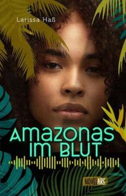 Amazonas im Blut, Larissa Haß - Paperback - 9783910238640