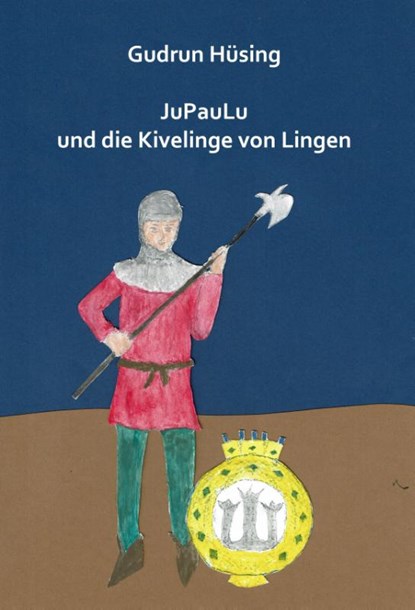 JuPauLu und die Kivelinge von Lingen, Gudrun Hüsing - Paperback - 9783910246317