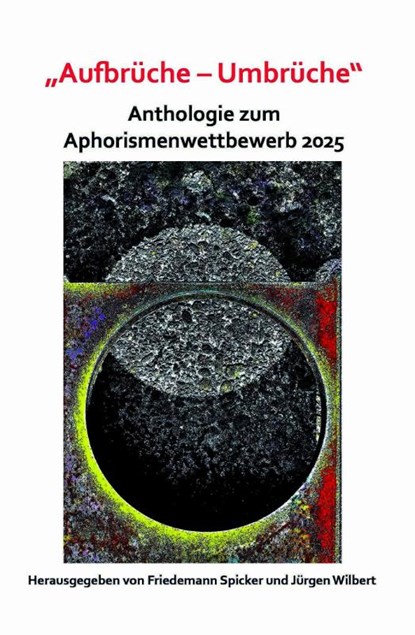 "Aufbrüche - Umbrüche", Friedemann Spicker ; Jürgen Wilbert - Paperback - 9783910246379