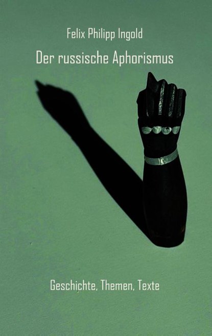 Der russische Aphorismus, Felix Philipp Ingold - Paperback - 9783910246454