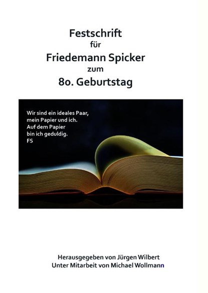 Festschrift für Friedemann Spicker zum 80. Geburtstag, Jürgen Wilbert - Paperback - 9783910246485