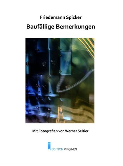 Baufällige Bemerkungen, Friedemann Spicker - Paperback - 9783910246522