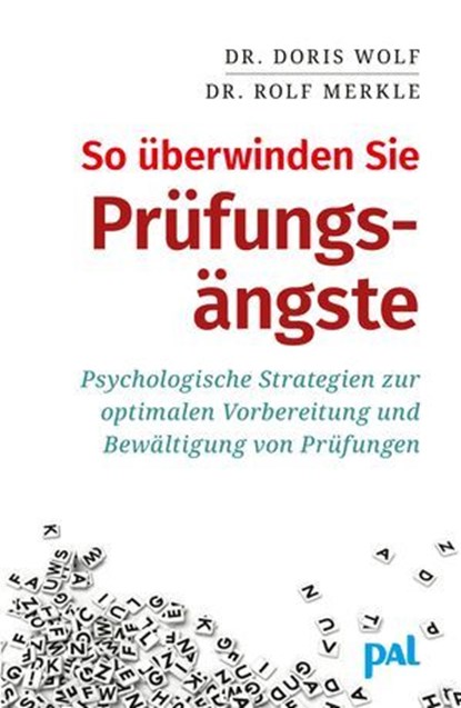 So überwinden Sie Prüfungsängste, Doris Wolf ; Rolf Merkle - Ebook - 9783910253599