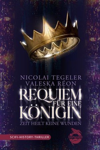 Requiem für eine Königin, Nicolai Tegeler ; Valeska Réon - Ebook - 9783910279216