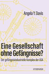 Eine Gesellschaft ohne Gefängnisse? - Angela Y. Davis - 9783910281233