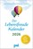 Der Lebensfreude-Kalender 2026 im Großformat, Doris Wolf ; Rolf Merkle ; Maja Günther - Paperback - 9783910294127