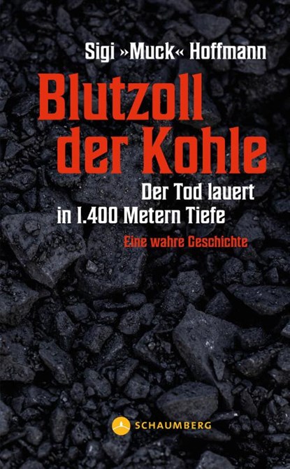 Blutzoll der Kohle, Sigi »Muck« Hoffmann - Paperback - 9783910306042
