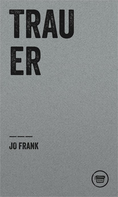 TRAUER, Jo Frank - Paperback - 9783910320093