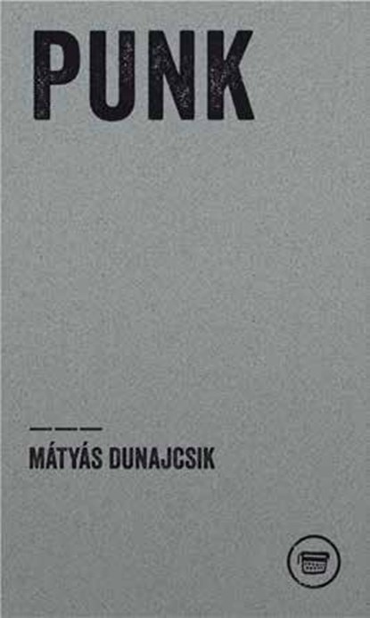 PUNK, Dunajcsik Mátyás - Gebonden - 9783910320185