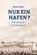 Nur ein Hafen?, Marion Meier - Gebonden - 9783910329126