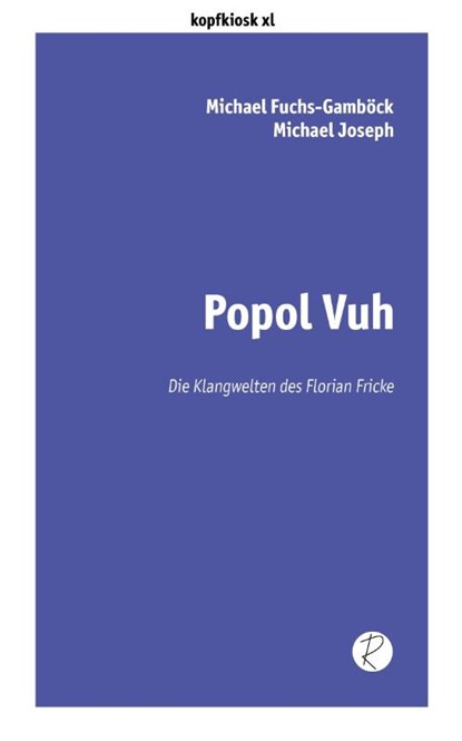 Popol Vuh, Michael Fuchs-Gamböck ; Michael Joseph - Paperback - 9783910335134