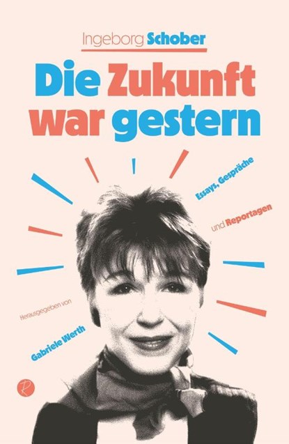 Die Zukunft war gestern, Ingeborg Schober - Paperback - 9783910335479