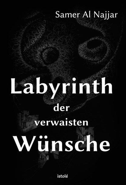Labyrinth der verwaisten Wünsche, Samer Al Najjar - Paperback - 9783910347083