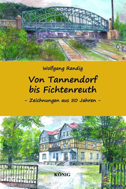 Von Tannendorf bis Fichtenreuth, Wolfgang Randig - Gebonden - 9783910348011