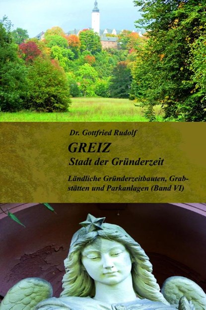 GREIZ - Stadt der Gründerzeit - Band VI, Gottfried Rudolf - Gebonden - 9783910348042
