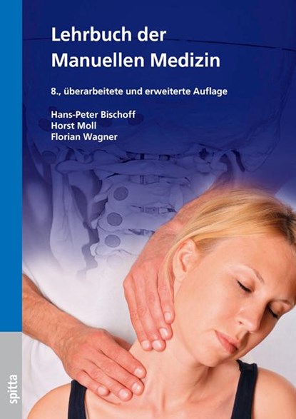 Lehrbuch der Manuellen Medizin, Hans-Peter Bischoff ;  Horst Moll ;  Florian Wagner - Paperback - 9783910397095
