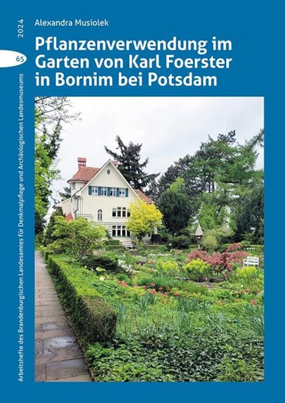 Pflanzenverwendung im Garten von Karl Foerster in Bornim bei Potsdam, Alexandra Musiolek - Gebonden - 9783910447394