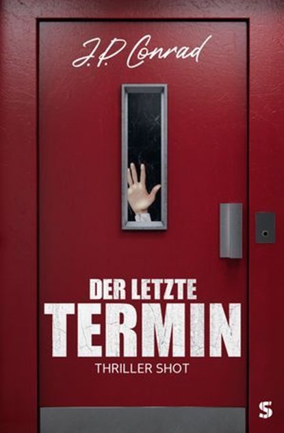 Der letzte Termin, J.P. Conrad - Ebook - 9783910463257