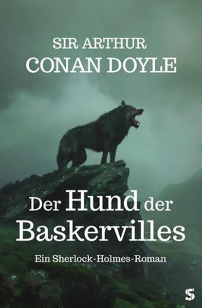 Der Hund der Baskervilles, Sir Arthur Conan Doyle - Ebook - 9783910463523