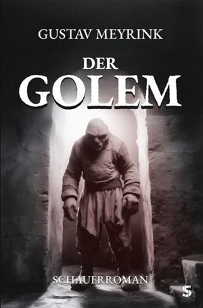 Der Golem, Gustav Meyrink - Ebook - 9783910463547