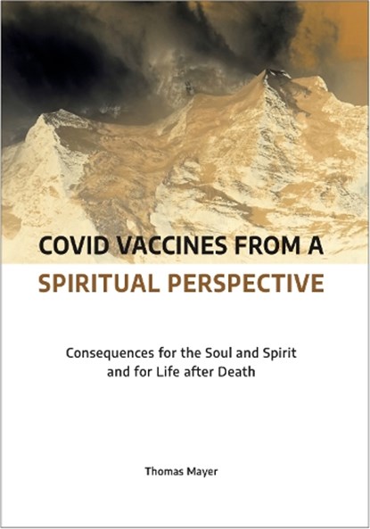 Covid Vaccines from a Spiritual Perspective, Thomas Mayer - Paperback - 9783910465008