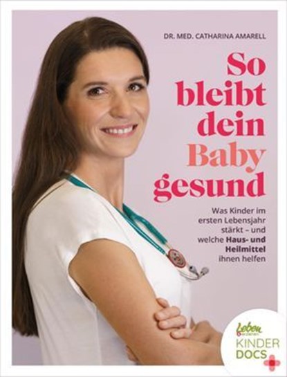 So bleibt dein Baby gesund, Catharina Amarell - Ebook - 9783910509115