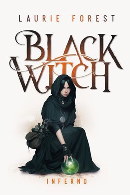 Black Witch - Inferno, Laurie Forest - Ebook - 9783910522374