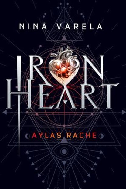 Iron Heart - Aylas Rache, Nina Varela - Ebook - 9783910522633
