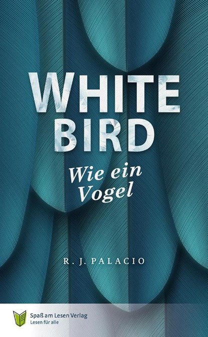 White Bird - Wie ein Vogel, R. J. Palacio - Paperback - 9783910531260