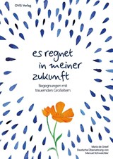Es regnet in meiner Zukunft - Maria de Greef - 9783910552159