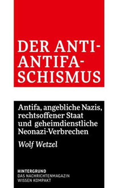 Der Anti-Antifaschismus, Wolf Wetzel - Ebook - 9783910568068