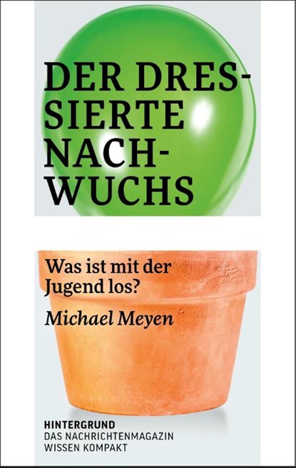 Der dressierte Nachwuchs, Michael Meyen - Paperback - 9783910568136