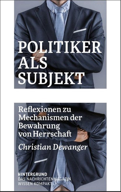Politiker als Subjekt, Christian Dewanger - Paperback - 9783910568310