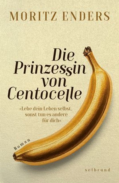 Die Prinzessin von Centocelle, Moritz Enders - Ebook - 9783910568983