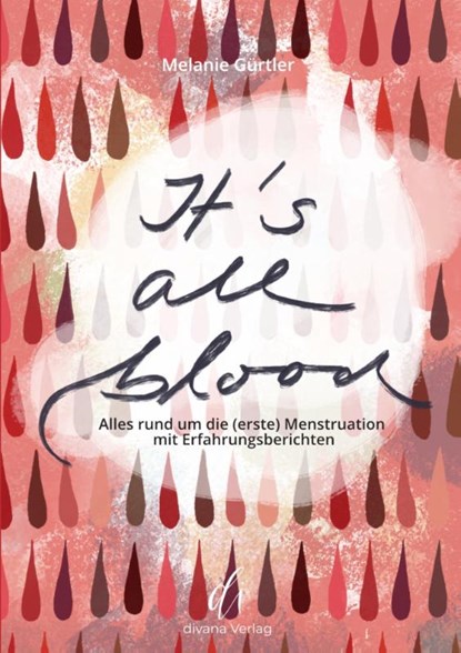 It's all blood, Melanie Gürtler - Paperback - 9783910590014