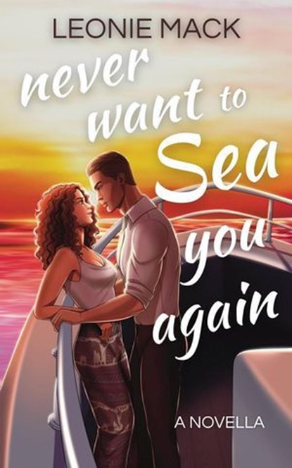 Never Want to Sea You Again, Leonie Mack - Ebook - 9783910607040