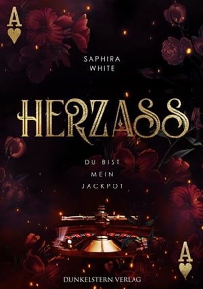 Herzass - Du bist mein Jackpot, Saphira White - Ebook - 9783910615564
