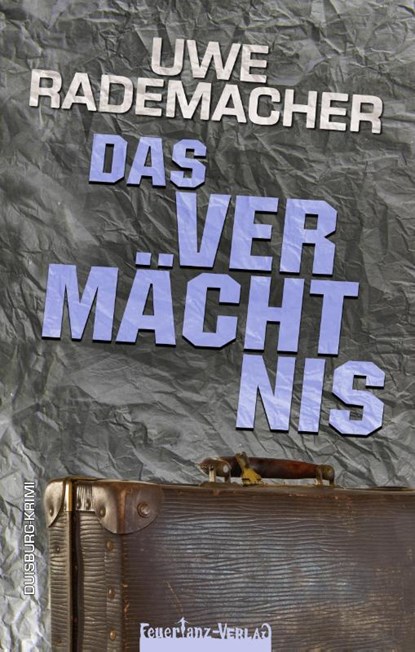 DAS VERMÄCHTNIS, Uwe Rademacher - Paperback - 9783910619234
