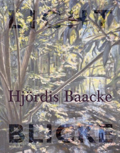 Hjördis Baacke: Lichtblicke, Hjördis Baacke ; Alexander ¿Grau ; Ulrike ¿¿Brinkmann ; Wilhelm Stölb - Paperback - 9783910640085