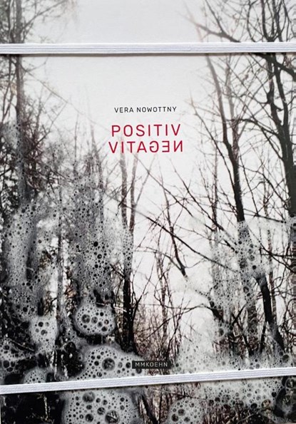 Vera Nowottny: Positiv-Negativ, Vera Nowottny ; Caroline Sternberg - Gebonden - 9783910640108