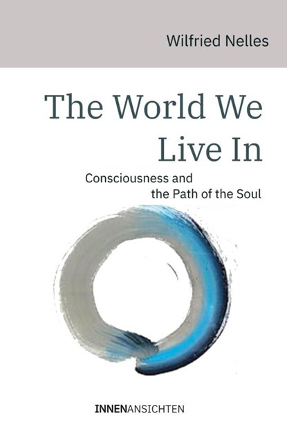 The World We Live In, Wilfried Nelles - Gebonden - 9783910654013
