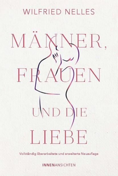 Männer, Frauen und die Liebe, Wilfried Nelles - Gebonden - 9783910654037