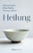 Heilung, Wilfried Nelles ; Malte Nelles ; Thomas Geßner - Paperback - 9783910654099