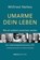 Umarme dein Leben - Wie wir seelisch erwachsen werden, Wilfried Nelles - Paperback - 9783910654112