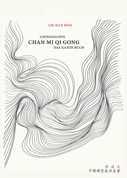 Chinesisches Chan Mi Qi Gong, Liu Han Wen - Paperback - 9783910660373
