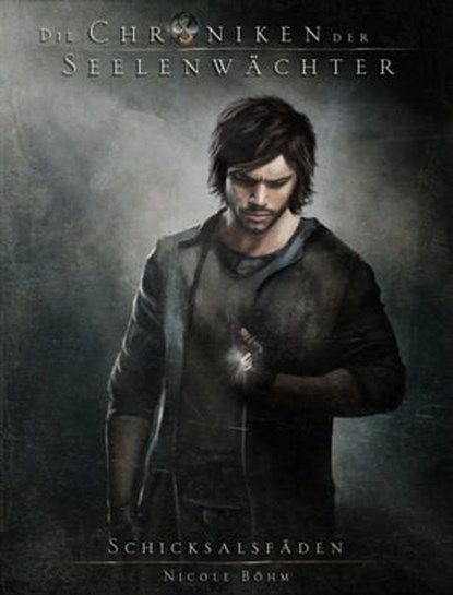 Die Chroniken der Seelenwächter - Band 2: Schicksalsfäden, Nicole Böhm - Ebook - 9783910712348
