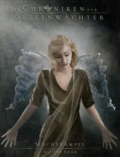 Die Chroniken der Seelenwächter - Band 8: Machtkämpfe, Nicole Böhm - Ebook - 9783910712409