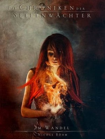 Die Chroniken der Seelenwächter - Band 16: Im Wandel, Nicole Böhm - Ebook - 9783910712485
