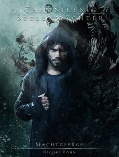 Die Chroniken der Seelenwächter - Band 26: Machtgefüge, Nicole Böhm - Ebook - 9783910712584