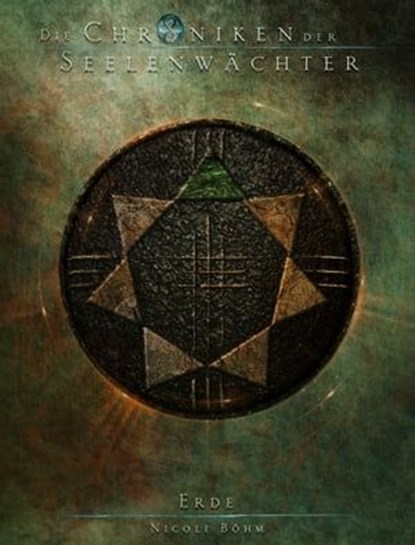 Die Chroniken der Seelenwächter - Band 37: Erde, Nicole Böhm - Ebook - 9783910712690